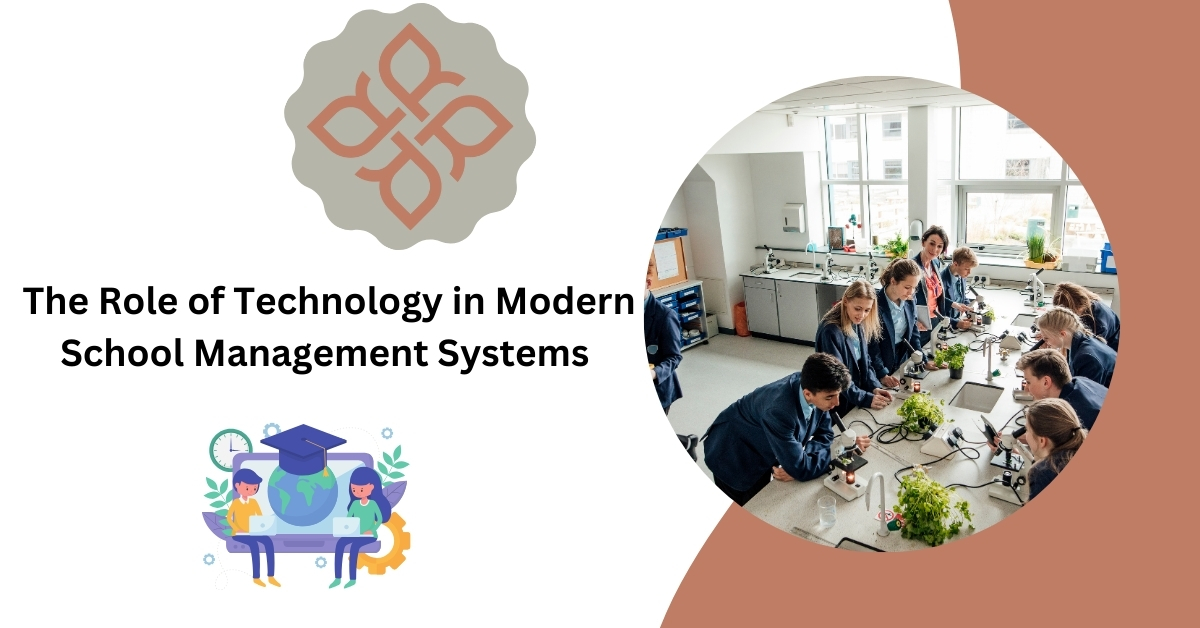 ole of Technology in Modern School Management Systems The Role of Technology in Modern School Management Systems